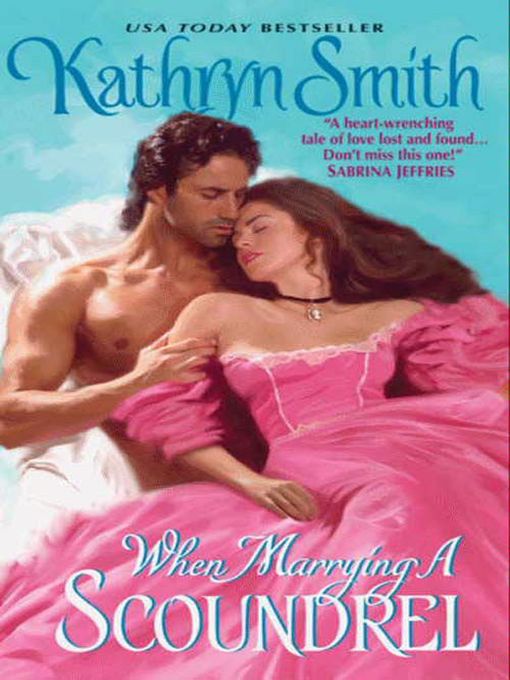 Title details for When Marrying a Scoundrel by Kathryn Smith - Wait list